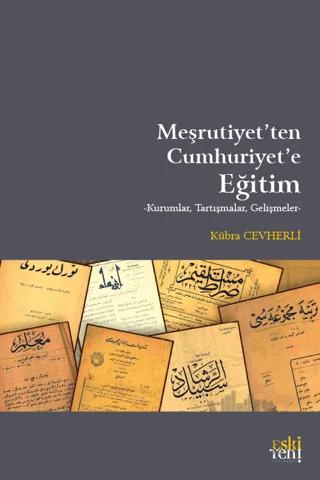 Meşrutiyet'ten Cumhuriyet'e Eğitim