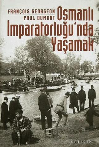 Osmanlı İmparatorluğu’nda Yaşamak