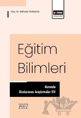 Eğitim Bilimleri Alanında Uluslararası Araştırmalar XIV