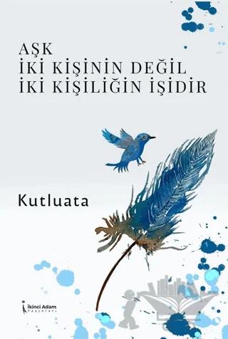 Aşk İki Kişinin Değil İki Kişiliğin İşidir
