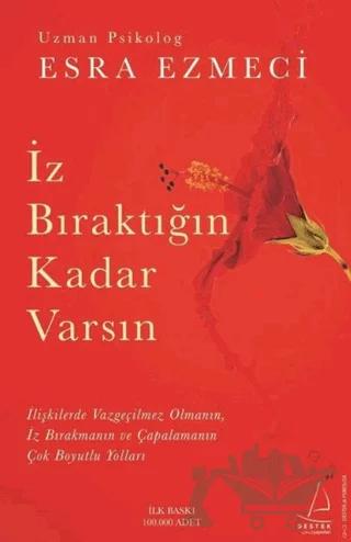 İz Bıraktığın Kadar Varsın