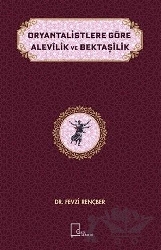 Oryantalistlere Göre Alevilik ve Bektaşilik