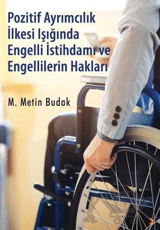 Pozitif Ayrımcılık İlkesi Işığında Engelli İstihdamı ve Engellilerin Hakları