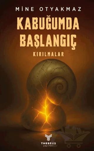 Kabuğumda Başlangıç Kırılmalar