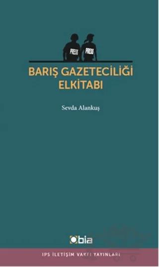Barış Gazeteciliği El Kitabı – Sevda Alankuş – IPS İletişim Vakfı Yayınları kitap kapağı
