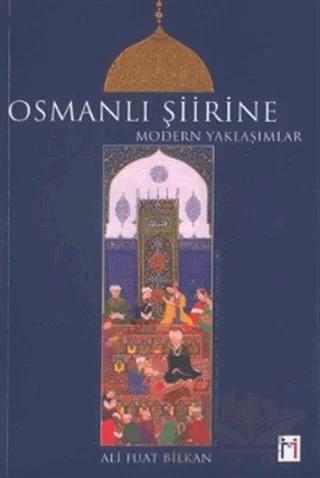 Osmanlı Şiirine Modern Yaklaşımlar