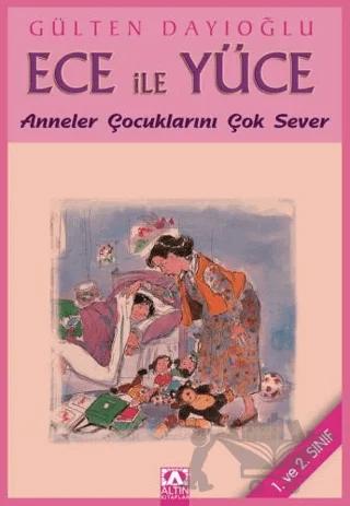 Ece ile Yüce - Anneler Çocuklarını Çok Sever