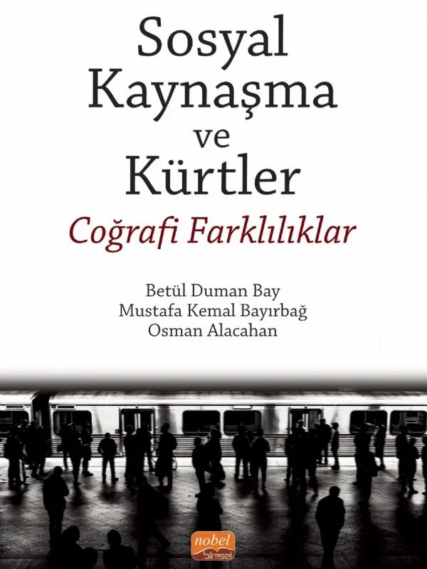 SOSYAL KAYNAŞMA VE KÜRTLER - Coğrafi Farklılıklar