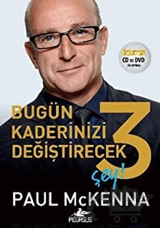 Bugün Kaderinizi Değiştirecek 3 Şey – Paul Mckenna – Pegasus Yayınları kitap kapağı