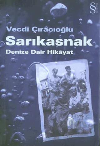 Sarıkasnak Denize Dair Hikayat