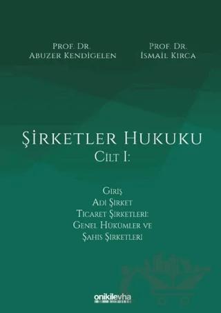 Şirketler Hukuku Cilt 1