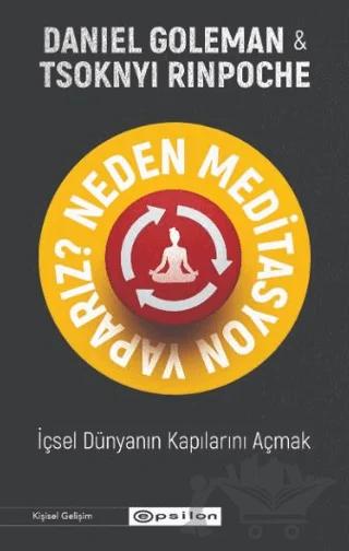 Neden Meditasyon Yaparız? - İçsel Dünyanın Kapılarını Açmak