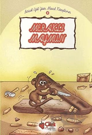 Meraklı Maymun 6 - Bitişik Eğik Yazı Masal Kitaplarım