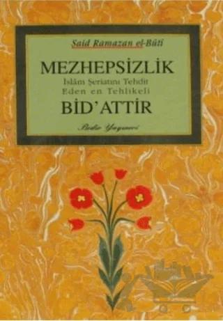 Mezhepsizlik Bid'attır