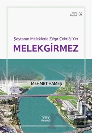 Şeytanın Meleklerle Zıl Gıt Çektiği Yer Melekgirmez