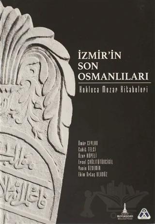 İzmir'in Son Osmanlıları - Kokluca Mezar Kitabeleri