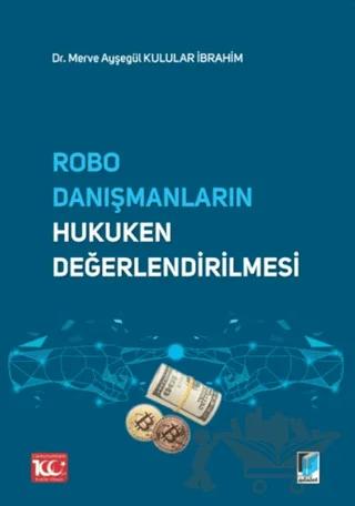 Robo Danışmanların Hukuken Değerlendirilmesi