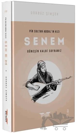 Pir Sultan Abdal'ın Kızı Senem Cilt: 1