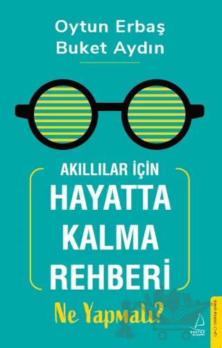 Akıllılar İçin Hayatta Kalma Rehberi: Ne Yapmalı?