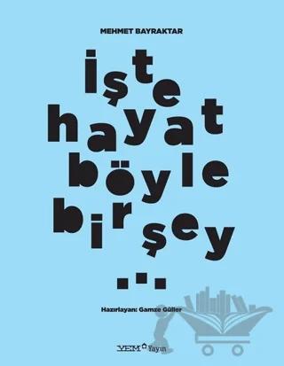 İşte Hayat Böyle Bir Şey