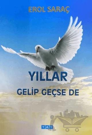 Yıllar Gelip Geçse de
