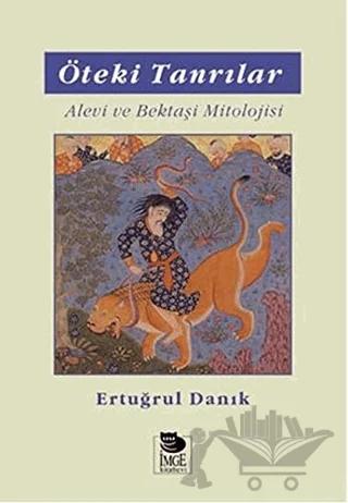 Öteki Tanrılar / Alevi ve Bektaşi Mitolojisi