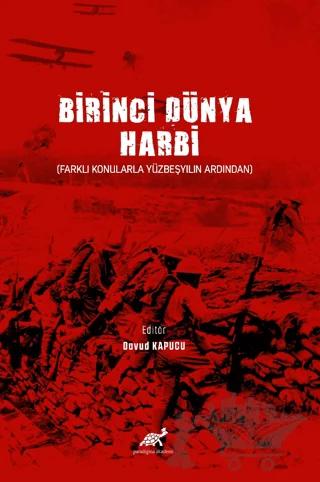 Birinci Dünya Harbi – Kolektif – Paradigma Akademi Yayınları kitap kapağı