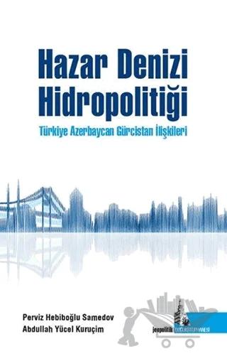 Hazar Denizi Hidropolitiği