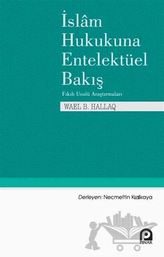 İslam Hukukuna Entelektüel Bakış