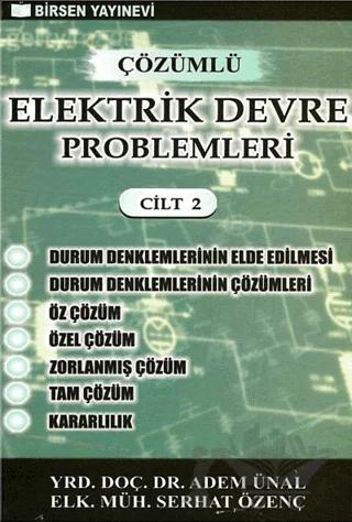 Çözümlü Elektrik Devre Problemleri Cilt: 2