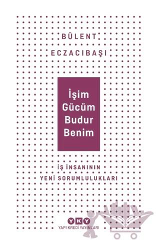 İşim Gücüm Budur Benim