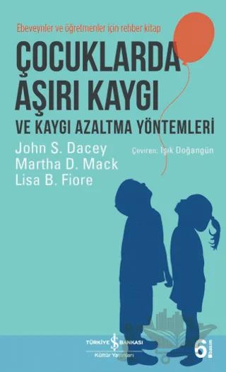 Çocuklarda Aşırı Kaygı ve Kaygı Azaltma Yöntemleri