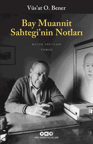 Bay Muannit Sahtegi’nin Notları – Vüs'at O. Bener – Yapı Kredi Yayınları kitap kapağı