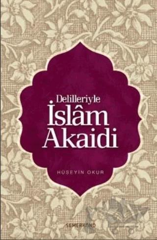 Delilleriyle İslam Akaidi
