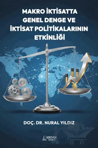 Makro İktisatta Genel Denge ve İktisat Politikalarının Etkinliği