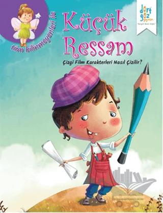 Küçük Ressam : Çizgi Film Karakterleri Nasıl Çizilir?