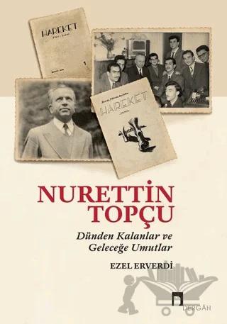 Nurettin Topçu - Dünden Kalanlar ve Geleceğe Umutlar