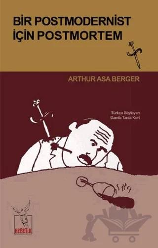 Bir Postmodernist İçin Postmortem