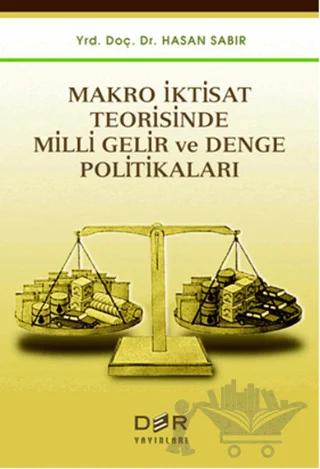 Makro İktisat Teorisinde Milli Gelir ve Denge Politikaları