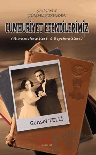 Sevginin Gün(sel)cesinden Cumhuriyet Efendilerimiz (Hanımefendileri Beyefendileri)