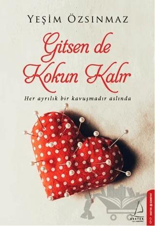 Gitsen de Kokun Kalır
