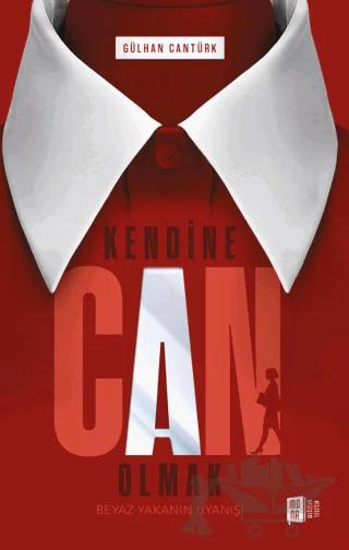 Kendine Can Olmak