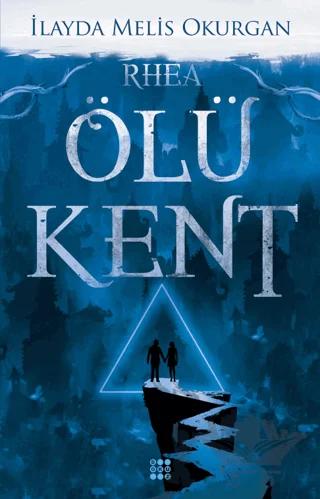 Ölü Kent 2 - Rhea