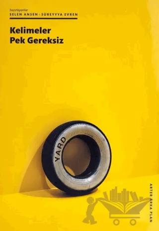 Kelimeler Pek Gereksiz