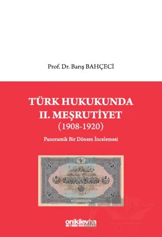 Türk Hukukunda II. Meşrutiyet (1908-1920)