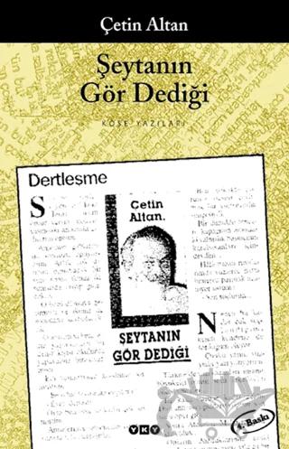 Şeytanın Gör Dediği Köşe Yazıları
