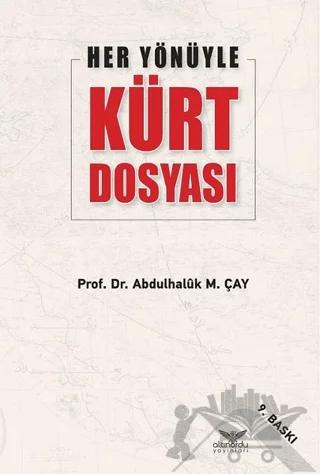Her Yönüyle Kürt Dosyası – Abdulhaluk M. Çay – Altınordu Yayınları kitap kapağı
