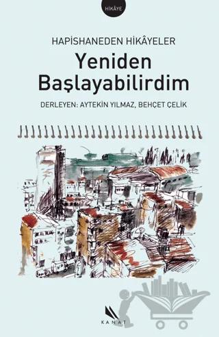 Yeniden Başlayabilirdim – Derleme – Kanat Kitap kitap kapağı