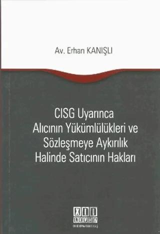 CISG Uyarınca Alıcının Yükümlülükleri ve Sözleşmeye Aykırılık Halinde Satıcının Hakları