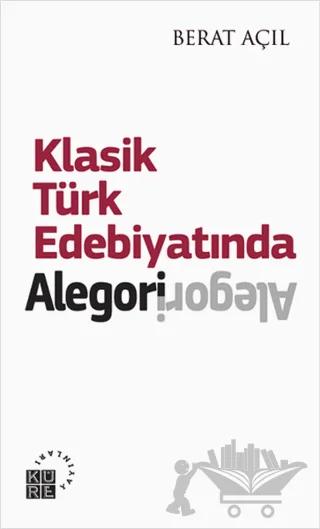 Klasik Türk Edebiyatında Alegori